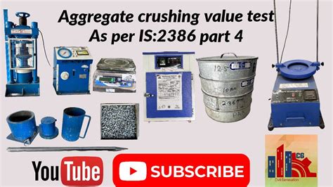 crushing strength test of aggregate|is 2386 part iv pdf.